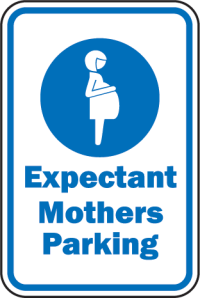 Expecting Mothers Parking Sign